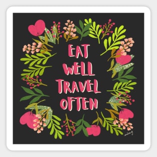 Eat Well Travel Often Charcoal & Hot Pink | Floral Wreath | Quote Magnet